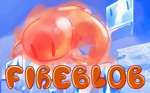 FireBlob: Flame Adventure